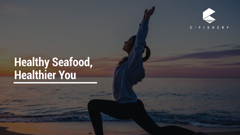 Healthy Seafood, Healthier You