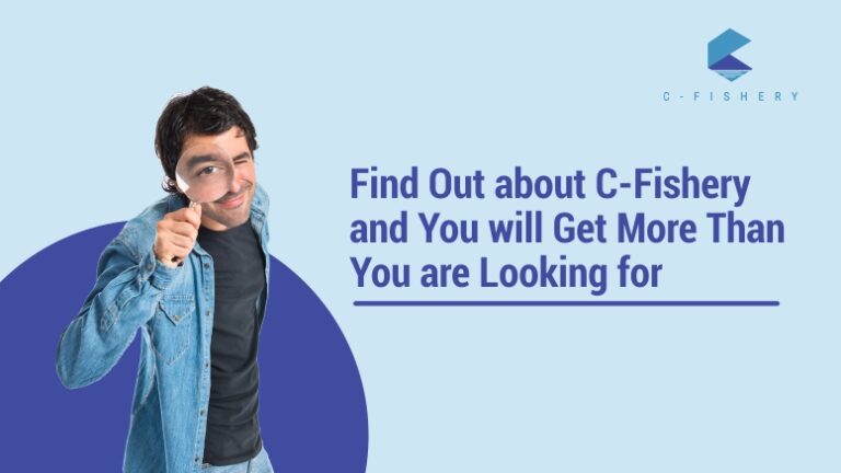 Find Out about C-Fishery and You will Get More Than You are Looking for