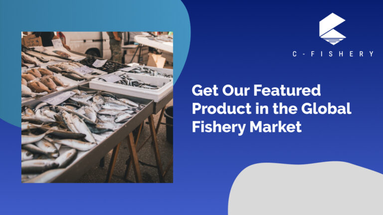 Get Our Featured Product in the Global Fishery Market